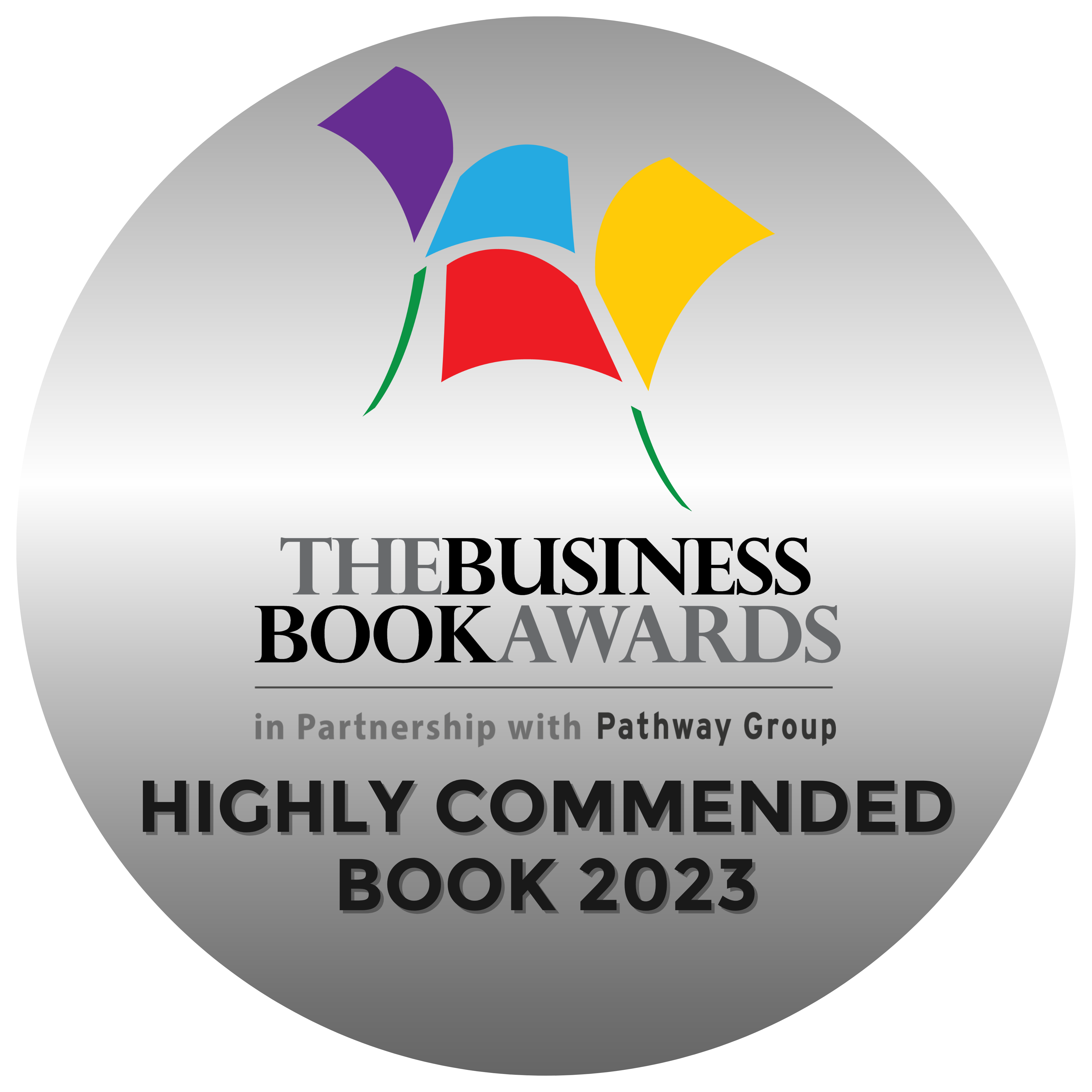 Silver circle with coloured flags. Text The Business Book Awards Highly Commended Book 2023